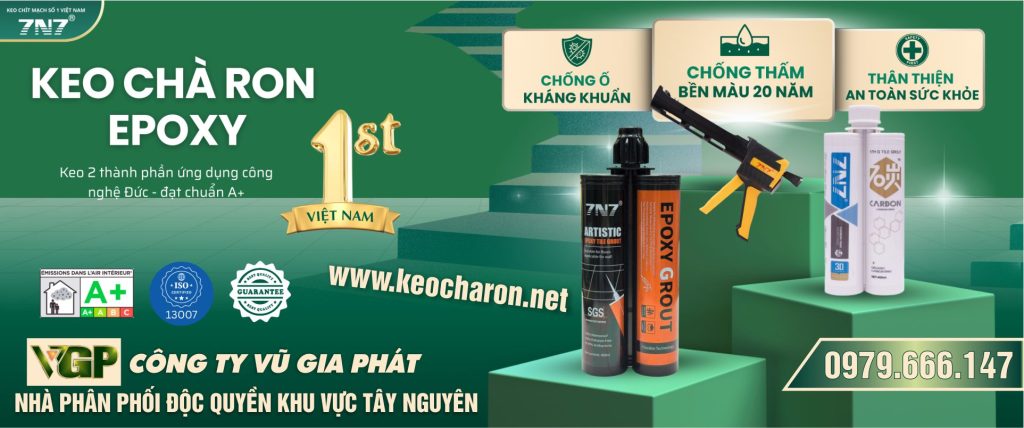 Nhà phân phối keo chà ron 7N7 ở Tây Nguyên là công ty Vũ Gia Phát